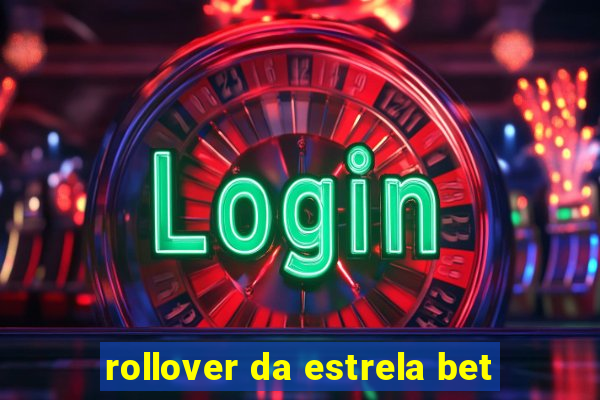 rollover da estrela bet